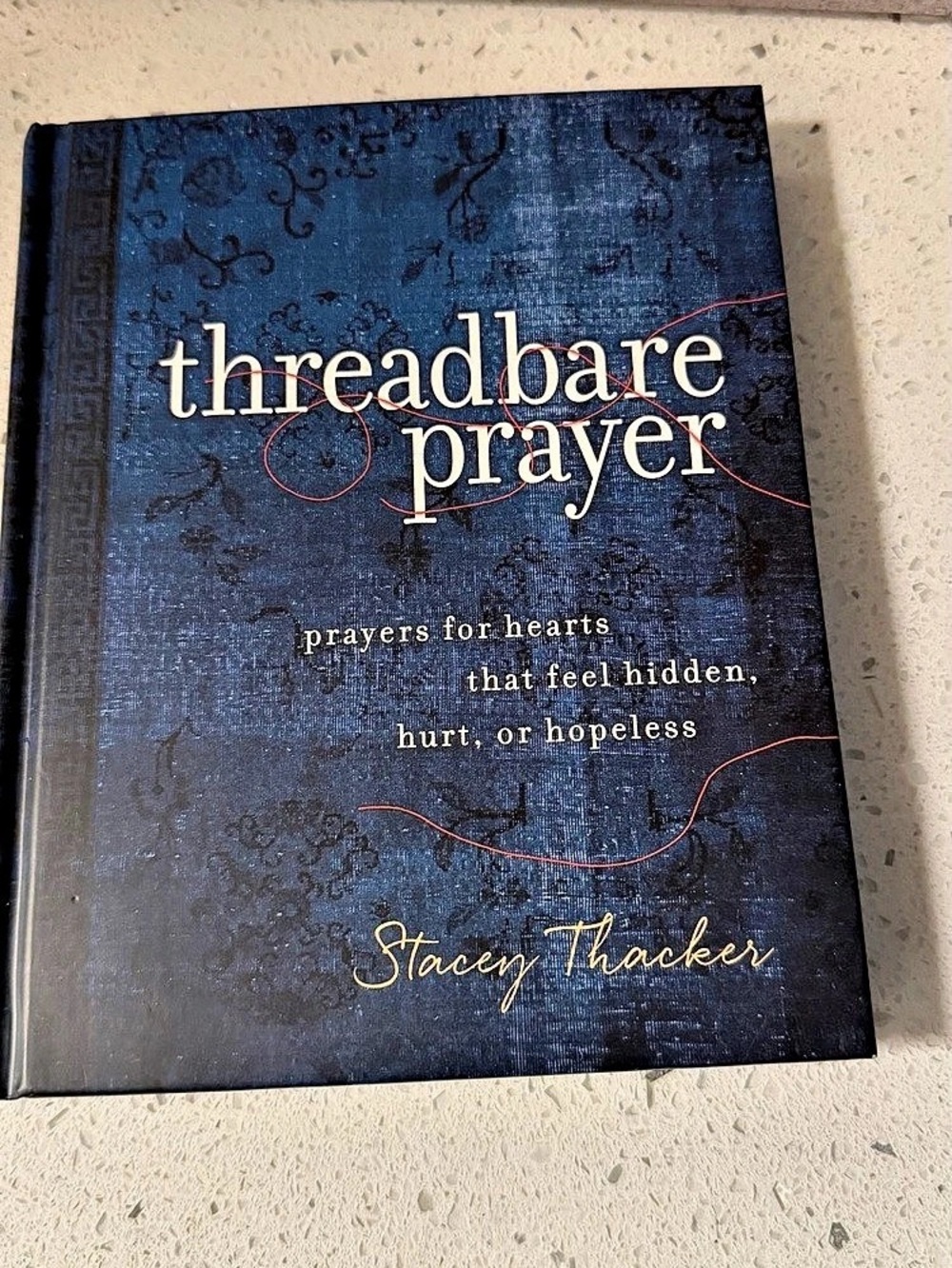 Abingdon Press Threadbare Prayer: Prayers for Hearts That Feel Hidden, Hurt, or
